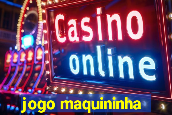 jogo maquininha